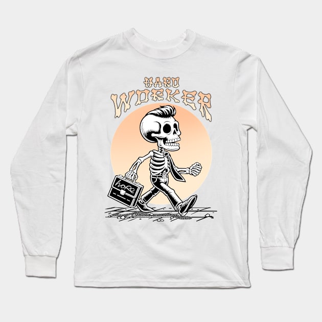 Hard Worker Funny Skeleton Long Sleeve T-Shirt by ilhnklv